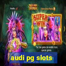 audi pg slots